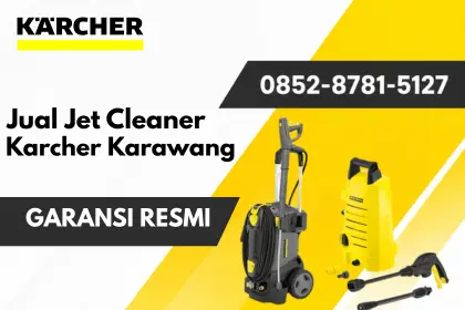 Jual Jet Cleaner Karcher Karawang_Jet Cleaner Karcher Karawang_Harga Jet Cleaner Karcher Karawang_Karcher Karawang_Karcher Area Karawang_Karcher di Karawang