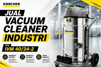 Jual Vacuum Cleaner Industri_Jual Penghisap Debu Industri_Jual Penyedot Debu Industri